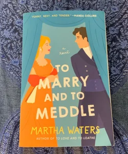 To Marry and to Meddle