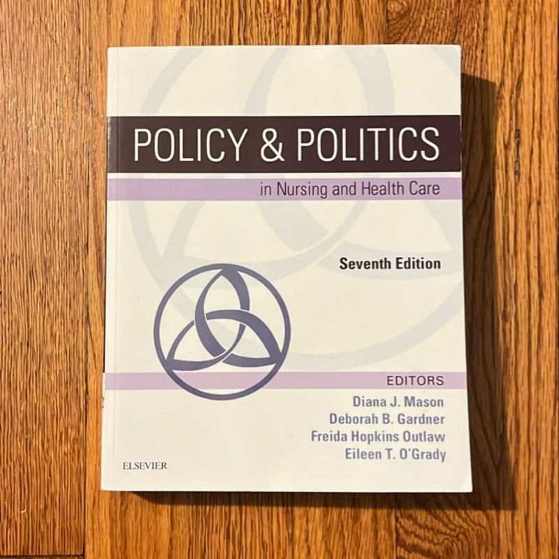 Policy and Politics in Nursing and Health Care