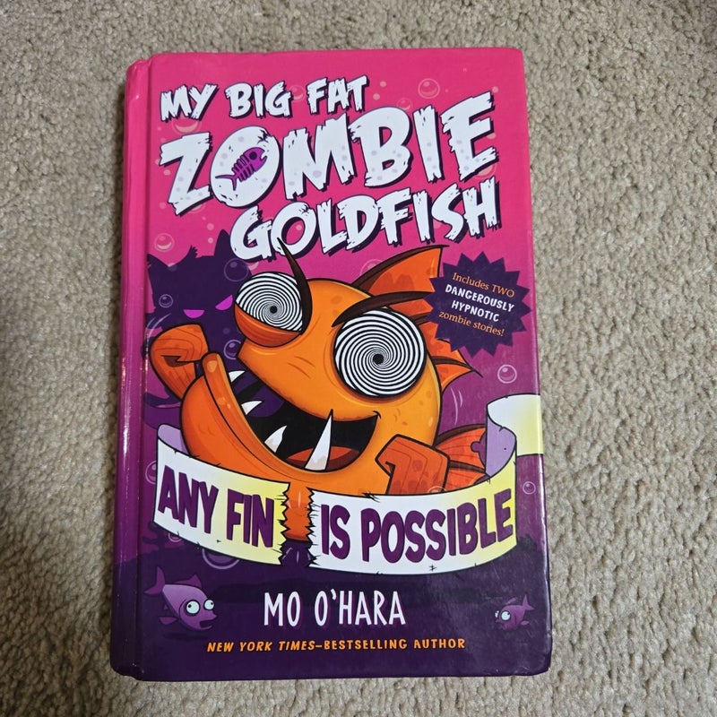 Any Fin Is Possible: My Big Fat Zombie Goldfish