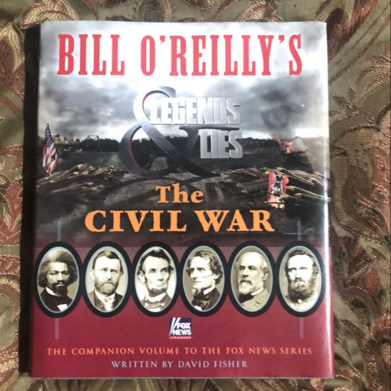 Bill o'Reilly's Legends and Lies: the Civil War