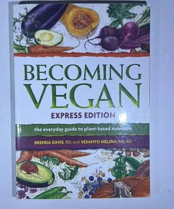 Becoming Vegan Express Edition
