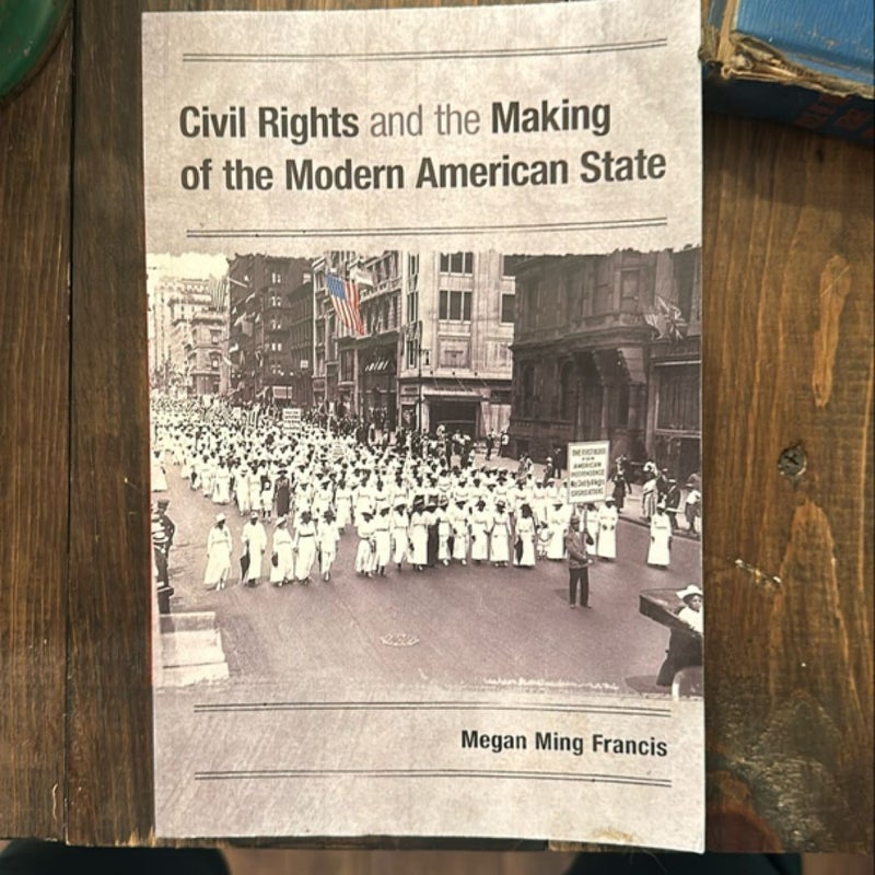 Civil Rights and the Making of the Modern American State