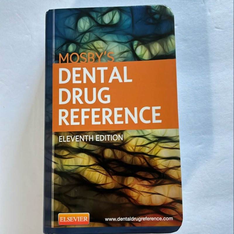 Mosby's Dental Drug Reference