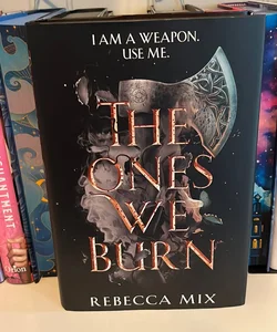 The Ones We Burn (Fairyloot Edition)
