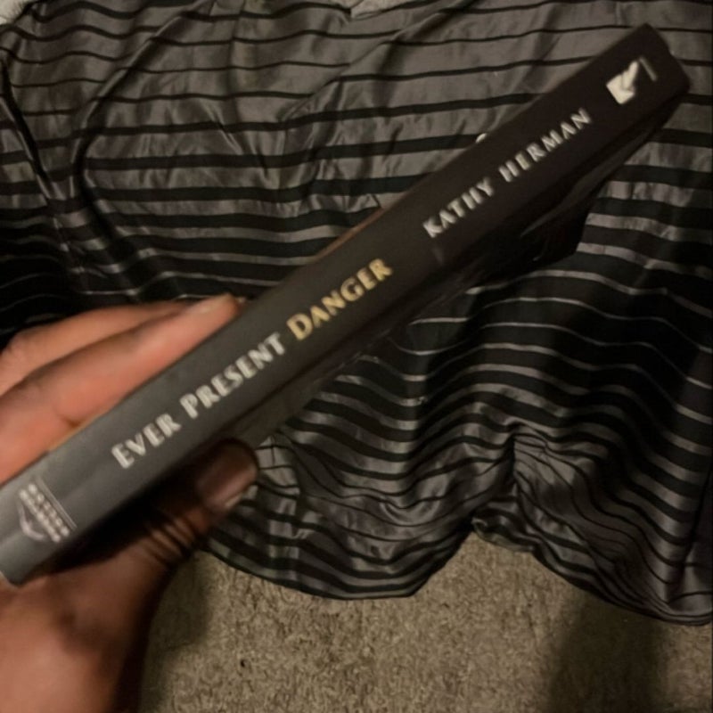 Ever Present Danger