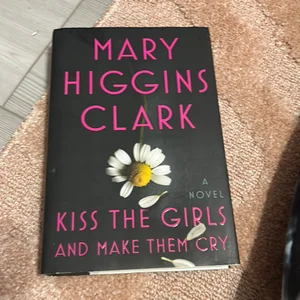 Kiss the Girls and Make Them Cry
