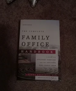 The Complete Family Office Handbook
