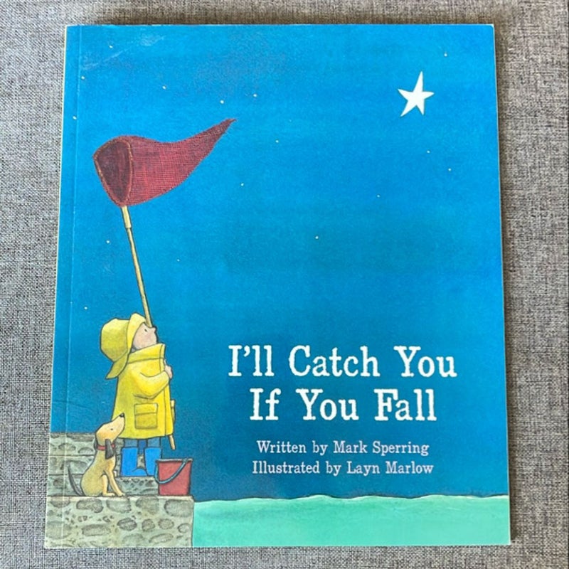 I'll Catch You If You Fall