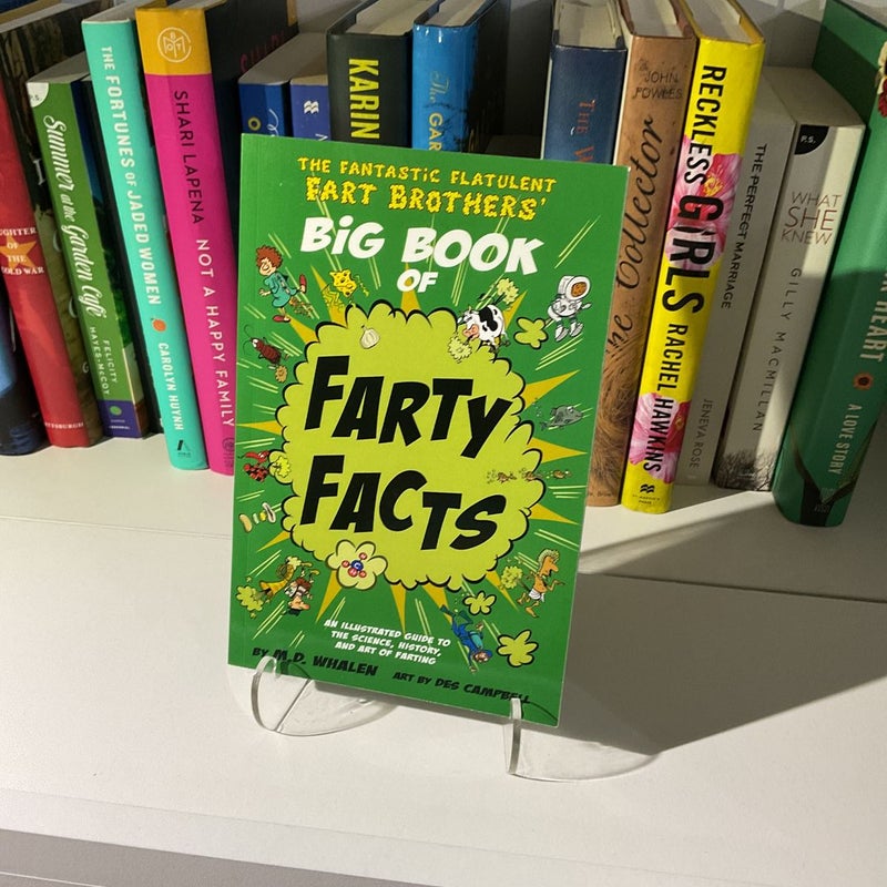 The Fantastic Flatulent Fart Brothers' Big Book of Farty Facts