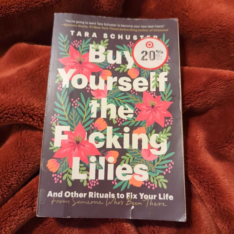 Buy Yourself the F*cking Lilies