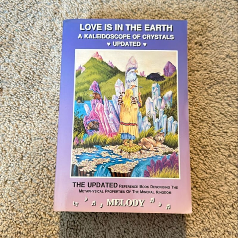 Love Is in the Earth - A Kaleidoscope of Crystals Update