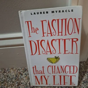 The Fashion Disaster That Changed My Life