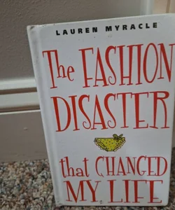 The Fashion Disaster That Changed My Life