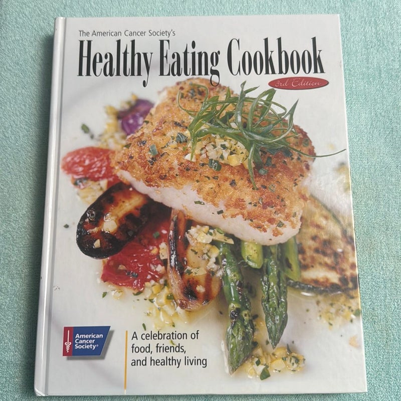The American Cancer Society's Healthy Eating Cookbook