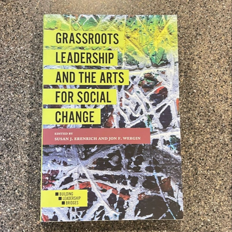 Grassroots Leadership and the Arts for Social Change