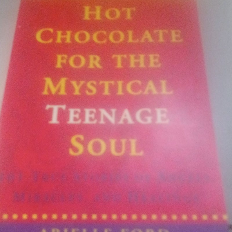 Hot Chocolate for the Mystical Teenage Soul