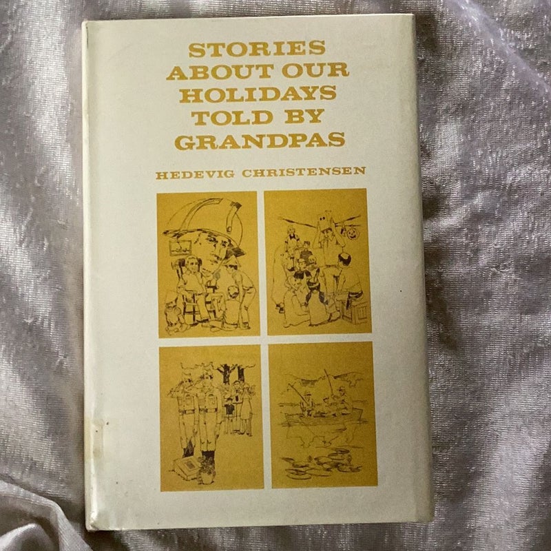 Stories about Our Holidays Told by Grandpas