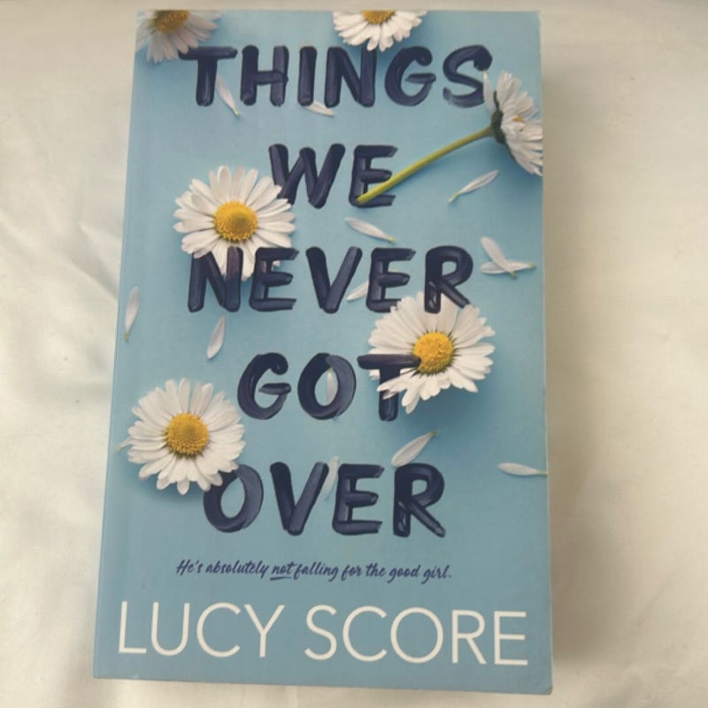 Things We Never Got Over