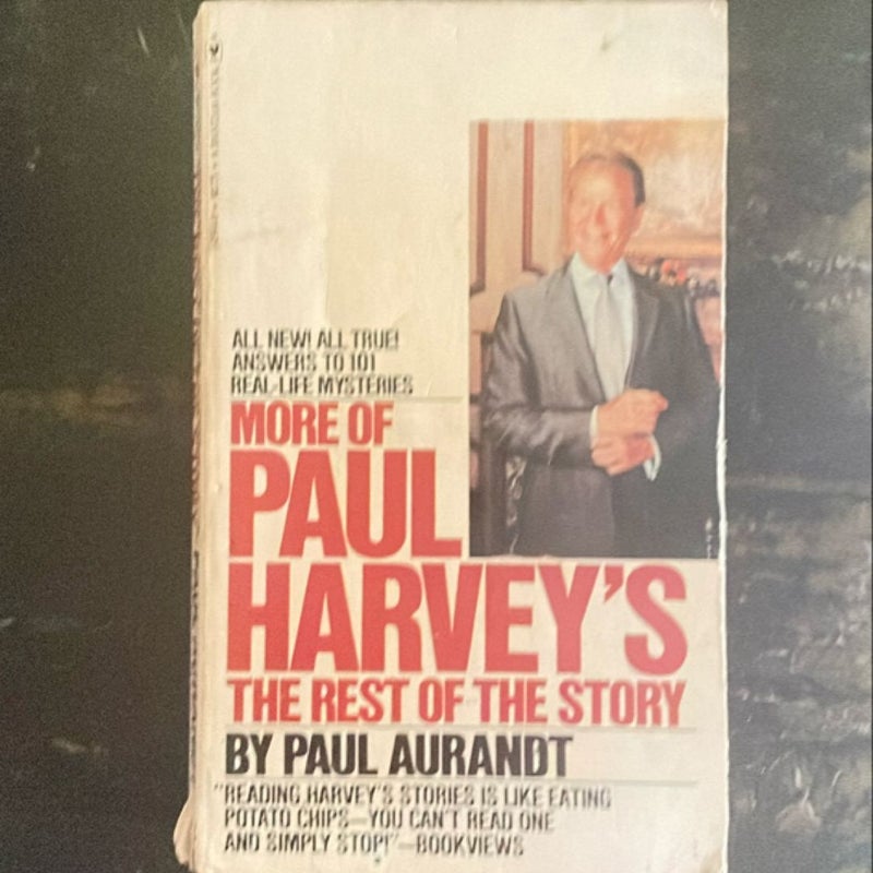 More of PAUL HARVEY’S The Rest of the Story. 