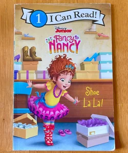 Disney Junior Fancy Nancy: Shoe la La!