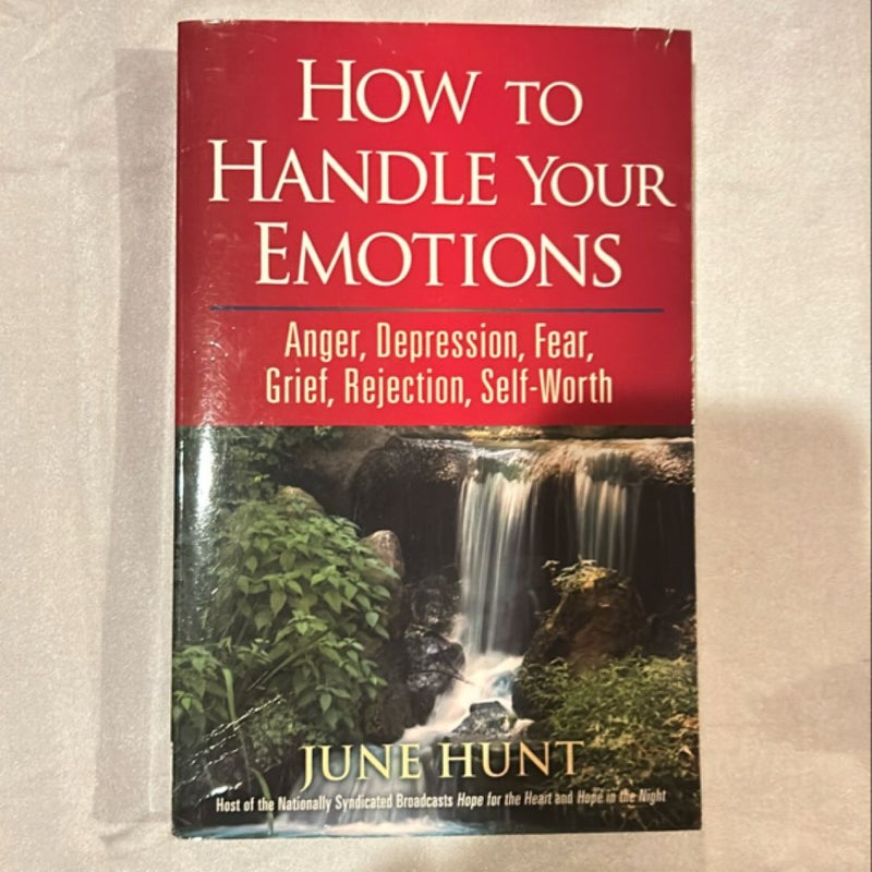 How to Handle Your Emotions