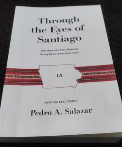 Through the Eyes of Santiago