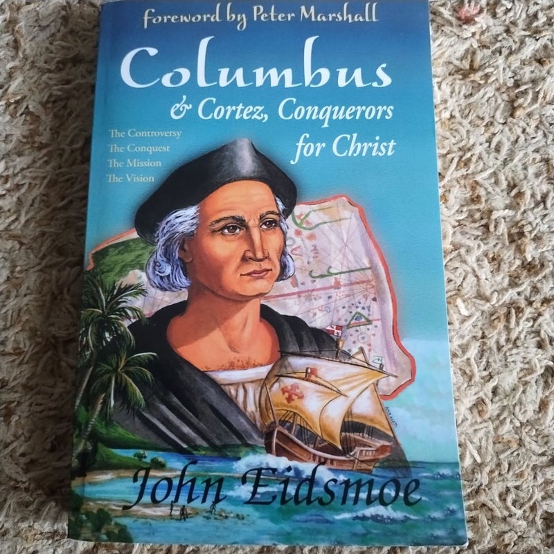 Columbus and Cortez, Conquerors for Christ