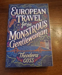 European Travel for the Monstrous Gentlewoman