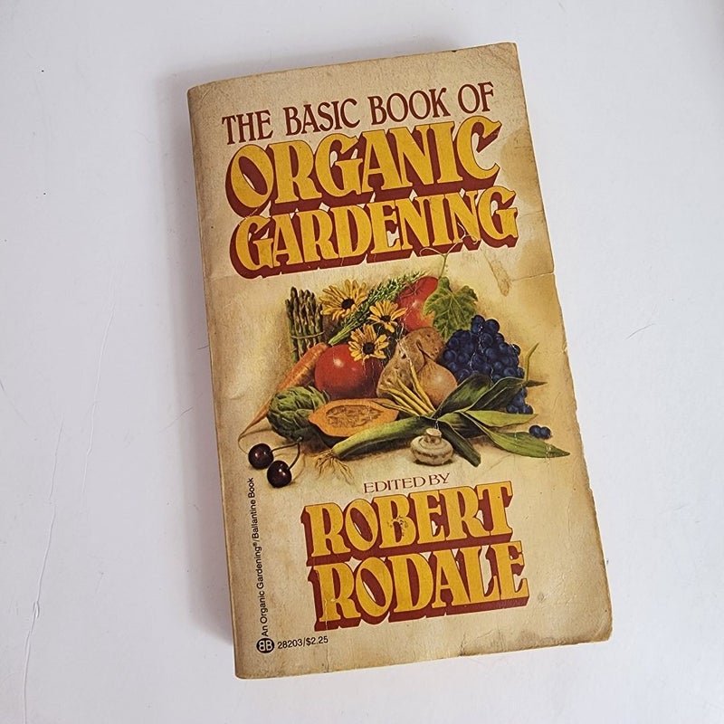 The Basic Book Of Organic Gardening