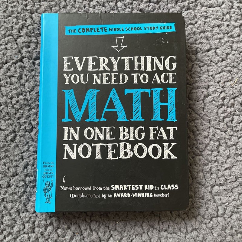 Everything You Need to Ace Math in One Big Fat Notebook