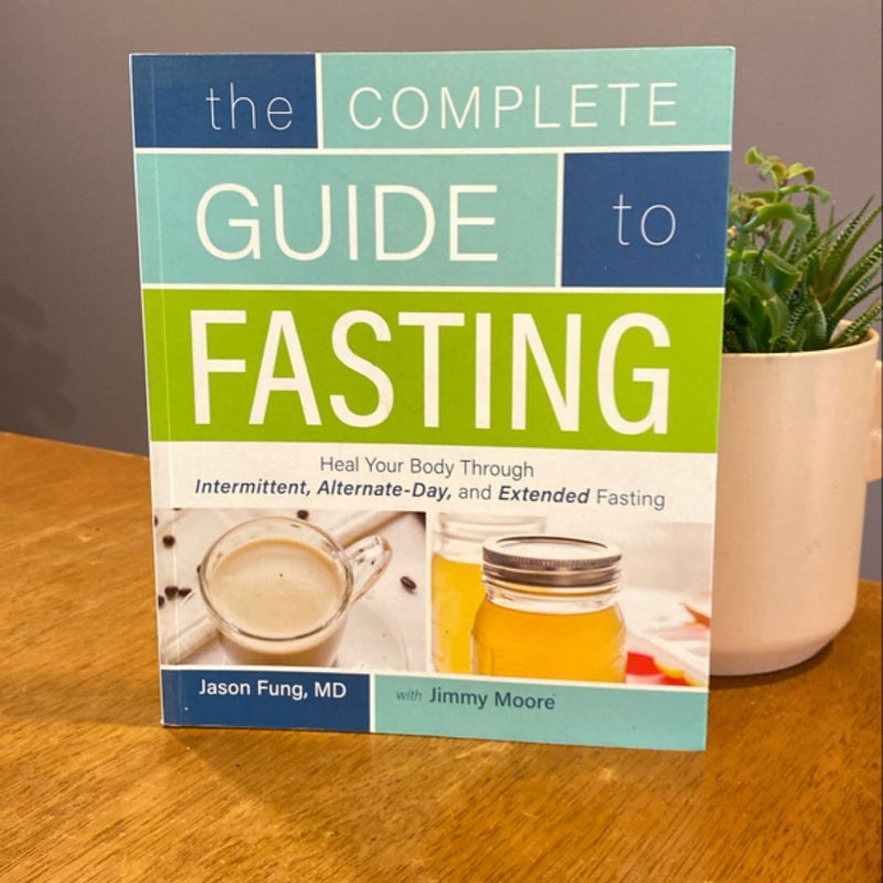 The Complete Guide to Fasting