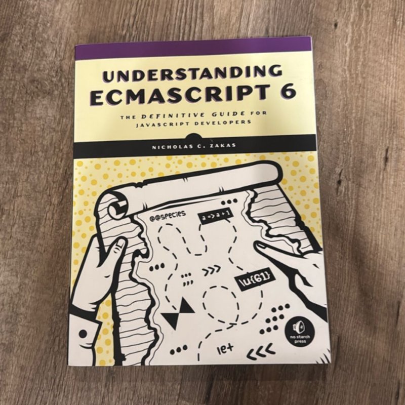 Understanding ECMAScript 6 by Nicholas C. Zakas