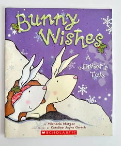 Bunny Wishes, A Winter’s Tale