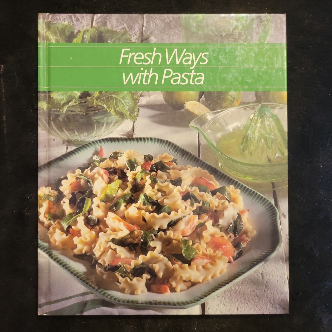 Fresh Ways with Pasta