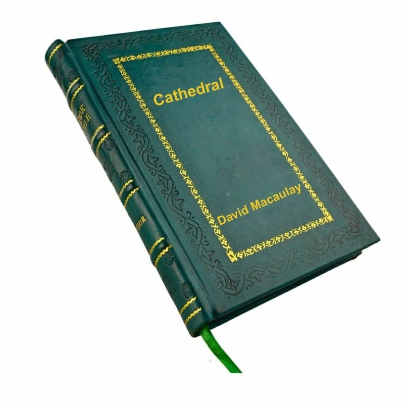 Cathedral David Macaulay  Leather Bound Edition