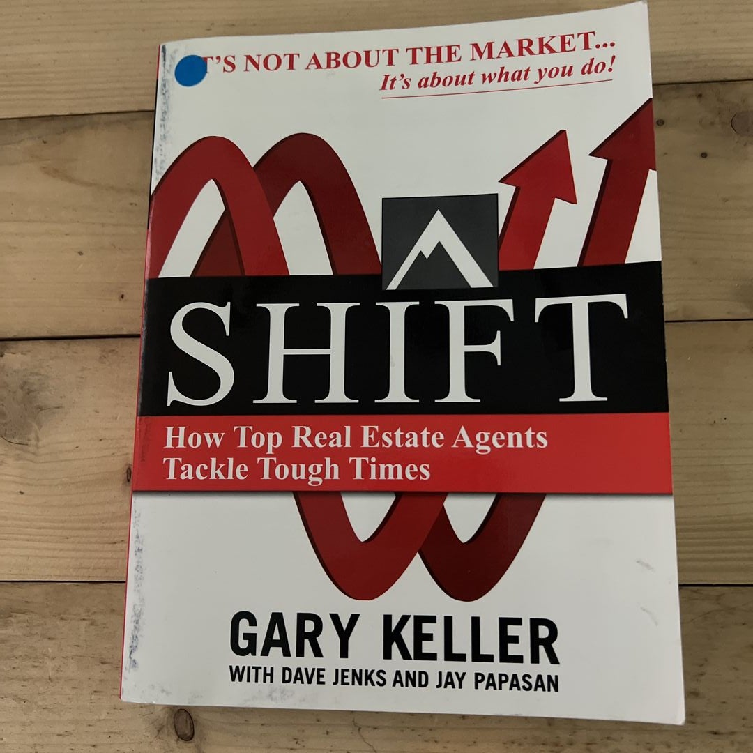 SHIFT: How Top Real Estate Agents Tackle Tough Times (PAPERBACK)