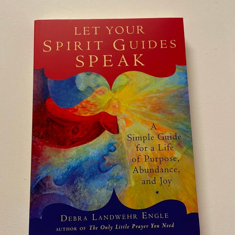 Let Your Spirit Guides Speak