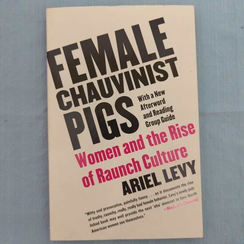 Female Chauvinist Pigs