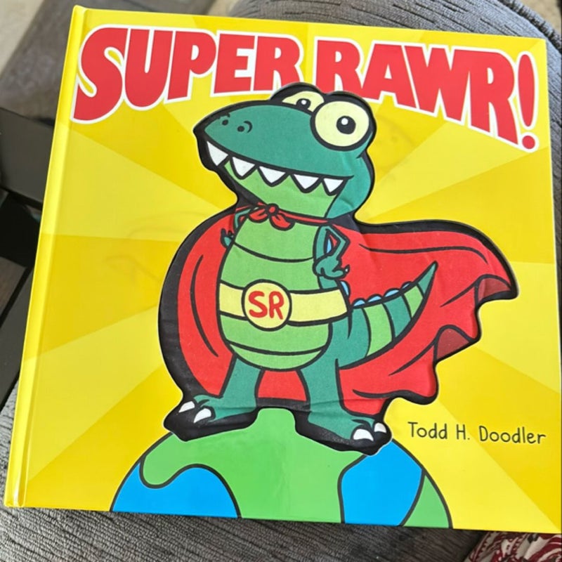 Super Rawr!