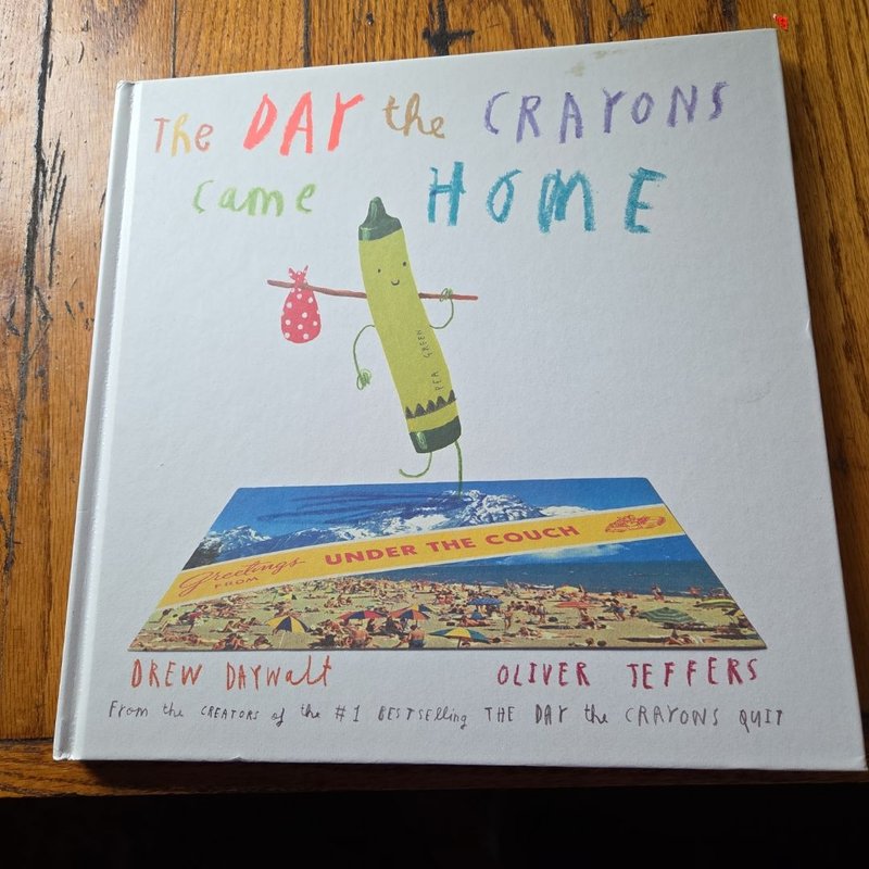 The Day the Crayons Came Home by Drew Daywalt