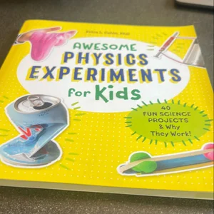 Awesome Physics Experiments for Kids