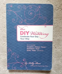 The DIY Wedding (Chronicle Books Edition, 2007) 