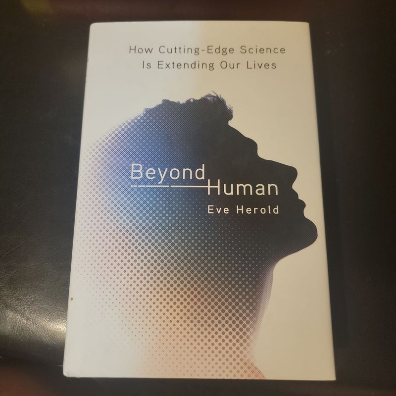 Beyond Human