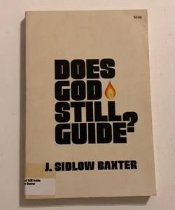 Does God Still Guide?