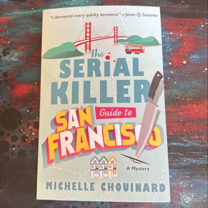 The Serial Killer Guide to San Francisco