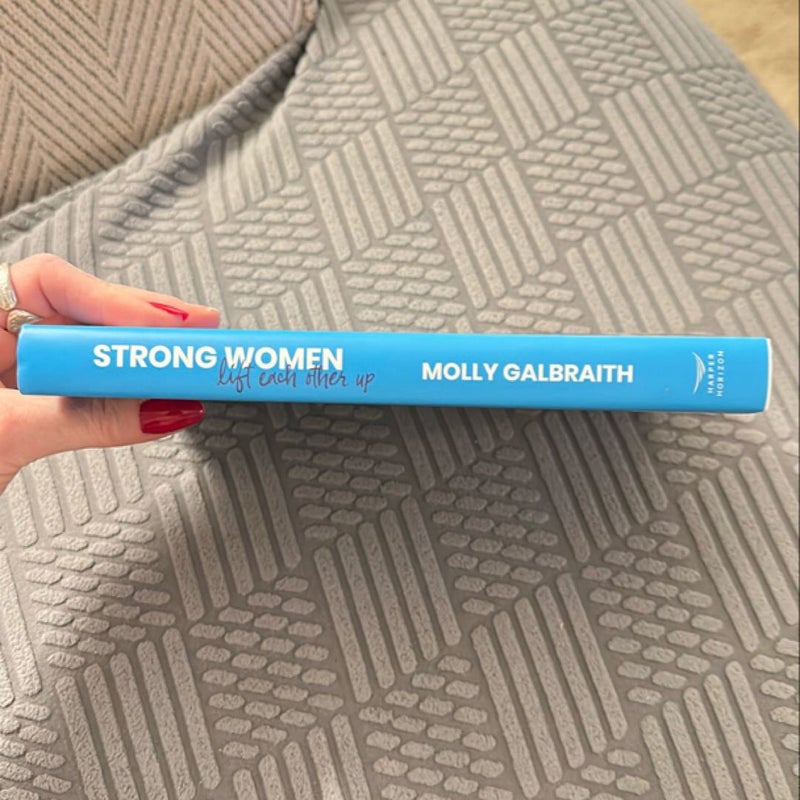 Strong Women Lift Each Other Up