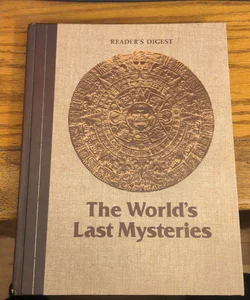 The World's Last Mysteries