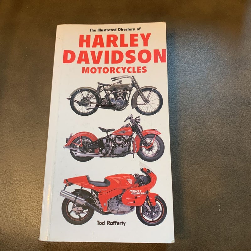 The Illustrated Directory of Harley Davidson Motorcycles