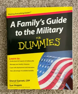 A Family's Guide to the Military for Dummies