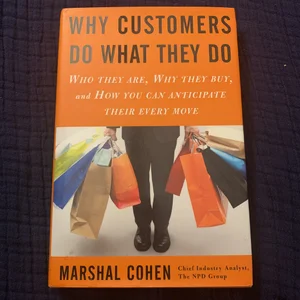 Why Customers Do What They Do